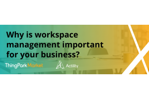 Why is worskpace management important for your business?