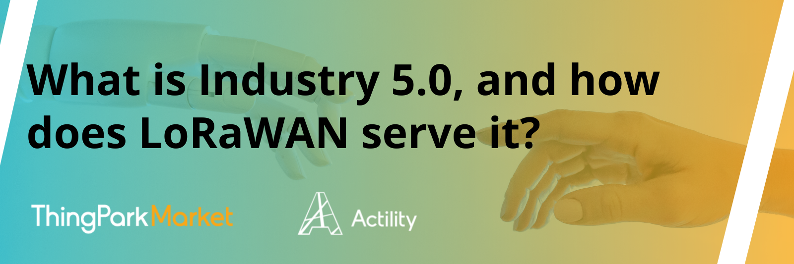What is Industry 5.0 and how does LoRaWAN serve it?